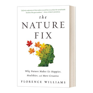 进口英语原版 积极心理学书目 书籍 The 原因 Fix 大自然让我们更快乐更健康更有创造力 Nature 自然修复 英文版 英文原版