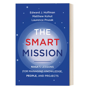 Hoffman爱德华霍夫曼 Mission 人员和项目 英文原版 进口英语书籍 The 经验教训 NASA管理知识 Smart 智能任务 Edward 英文版