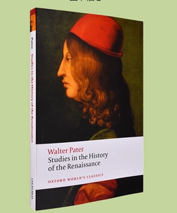 系列：文艺复兴历史研究 Pater 现货 牛津世界经典 Renaissance History Studies the 英文原版 Walter
