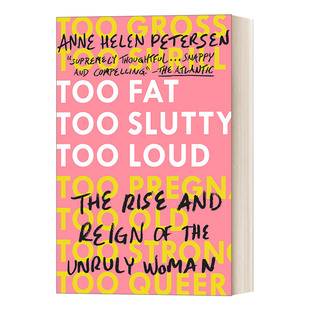 崛起与称霸 英文原版 千禧一代作者Anne 聒噪 Petersen 进口 不羁女性 肥胖 Too Slutty Fat 放荡 Loud 躺不平 Helen