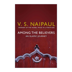 进口英语原版 V.S.Naipaul 书籍 Among 诺贝尔文学奖得主奈保尔 Believers 国度 the 信徒 英文版 英文原版